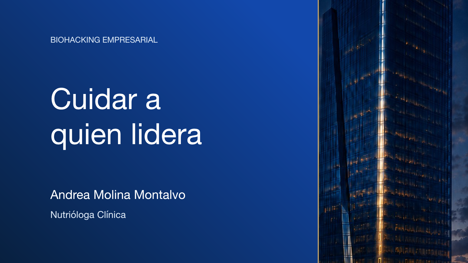 Apertura. Cuidar a quien lidera · Andrea Molina Montalvo · Nutrióloga Clínica