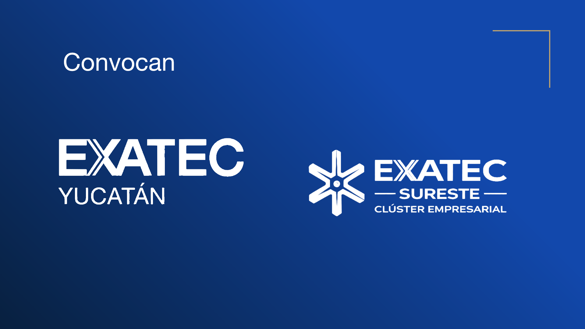 Convocan. EXATEC Yucatán · Clúster Empresarial EXATEC Sureste