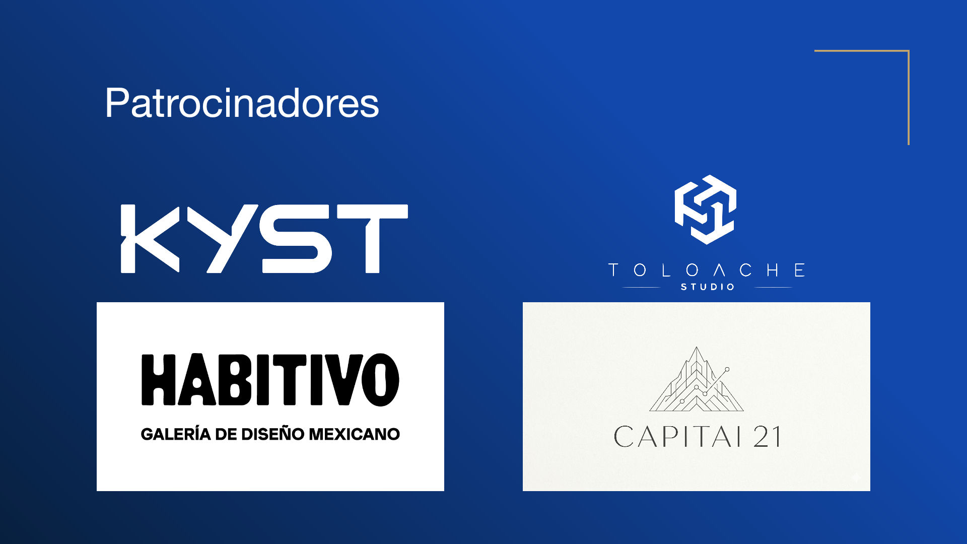 Patrocinadores. KYST · Toloache Studio · Habitivo · CAPITAI 21