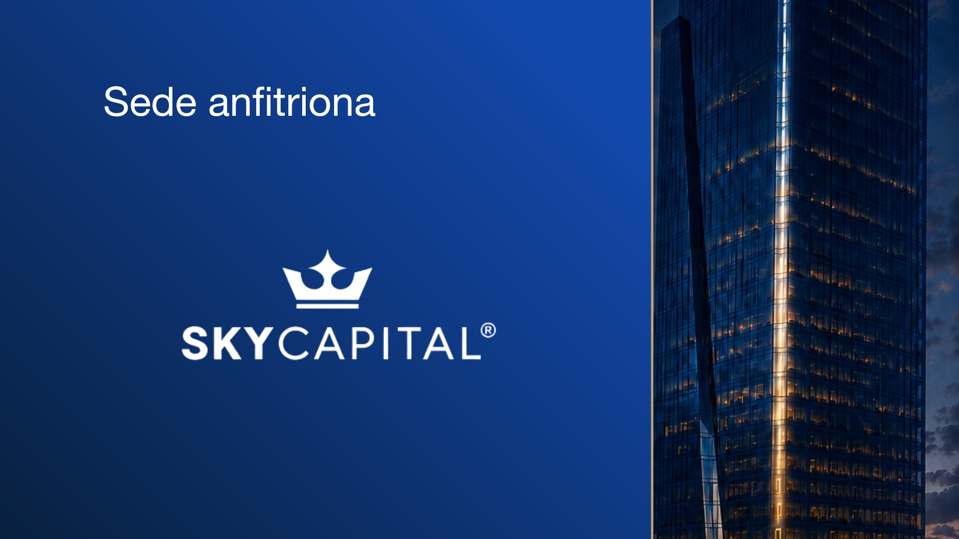 Sede anfitriona. Sky Capital
